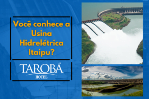 Você conhece a Usina Hidrelétrica Itaipu de Foz do Iguaçu