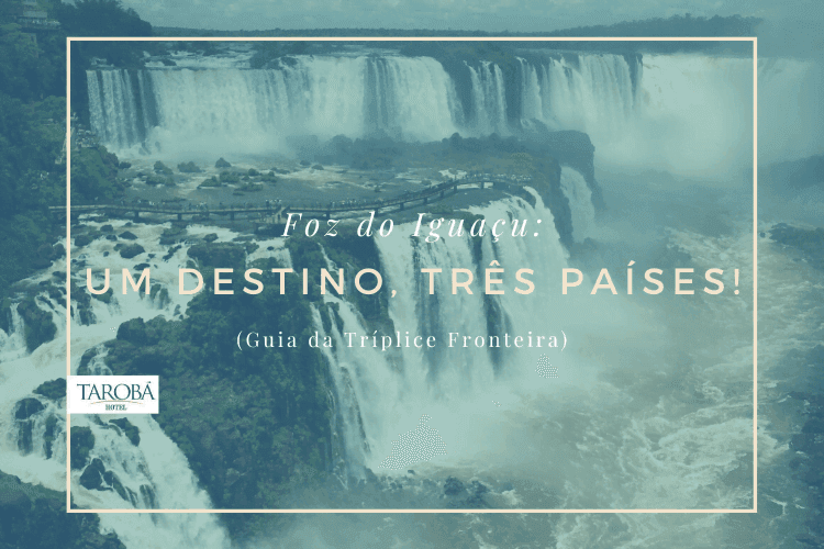 Um destino, Três Países!