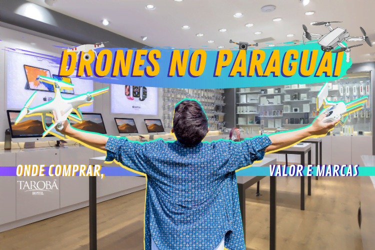 Drones no Paraguai - Onde comprar, valor e marcas (1)