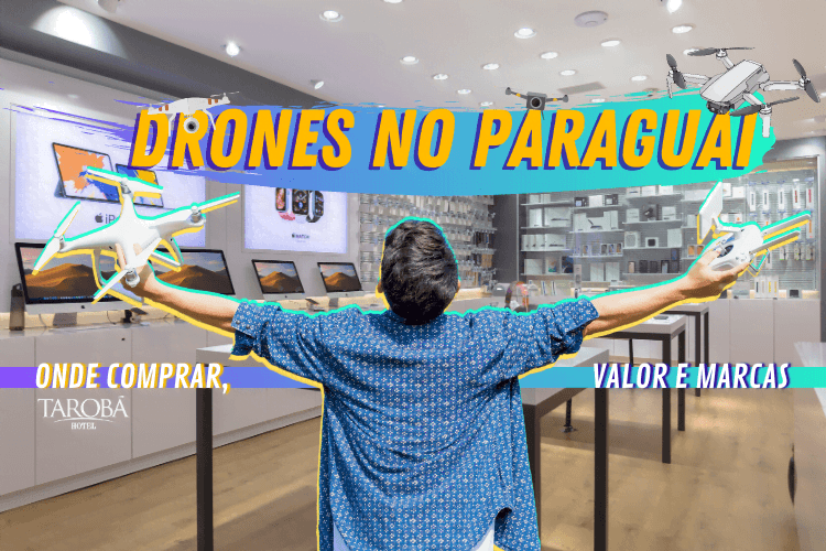 Drones no Paraguai - Onde comprar, valor e marcas (1)