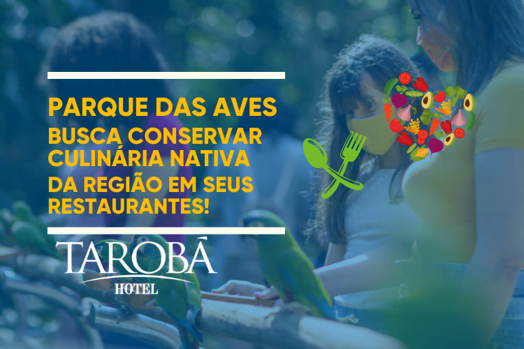 Parque Das Aves busca conservar culinária nativa da região em seus restaurantes! 5