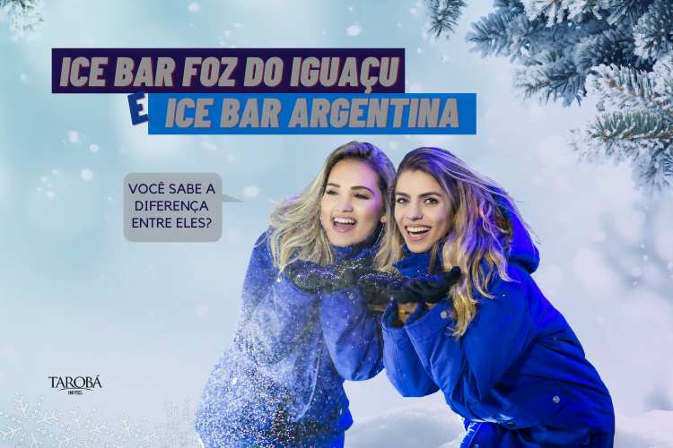 Ice Bar Foz do Iguaçu e Ice Bar Argentina você sabe a diferença entre eles?