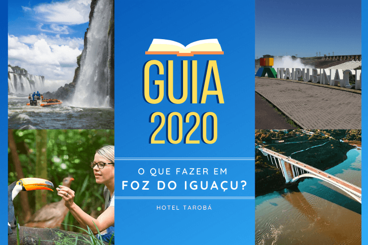 Guia 2020 O que fazer em foz do iguaçu