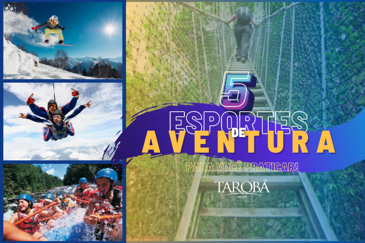 5 esportes de aventura para você praticar Hotel Tarobá