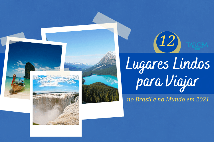 Lugares Lindos para Viajar no Brasil e no Mundo em 2021