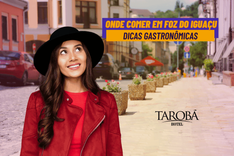 Onde comer em Foz do Iguaçu Dicas gastronômicas