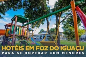 hotéis em foz do iguaçu com menores