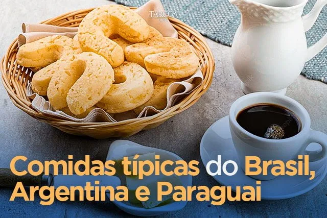 Comidas típicas do Brasil, Argentina e Paraguai