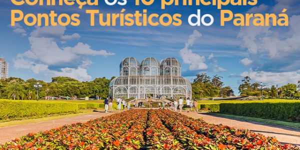 10 Pontos Turísticos do Paraná